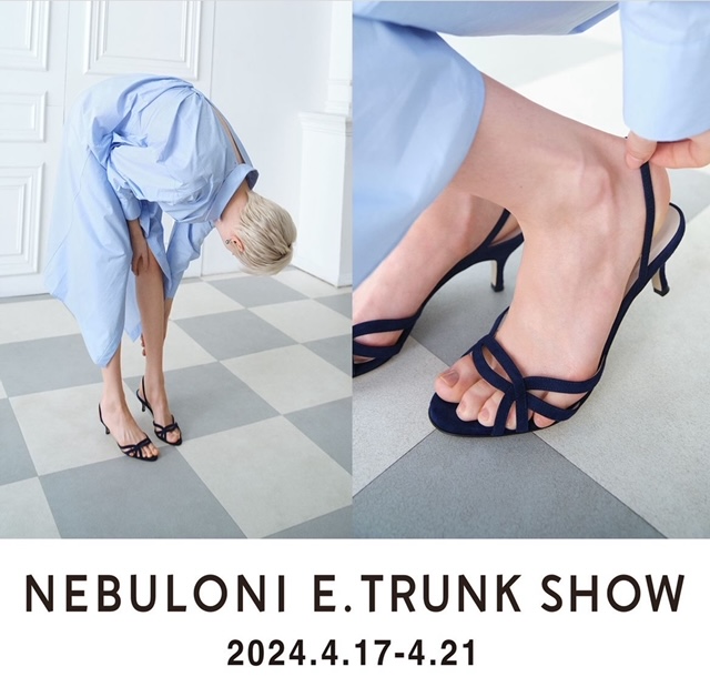 NEBULONI E. TRUNK SHOW