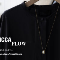 TICCA×PLOW POP-UP STORE｜Tamagawa Takashimaya