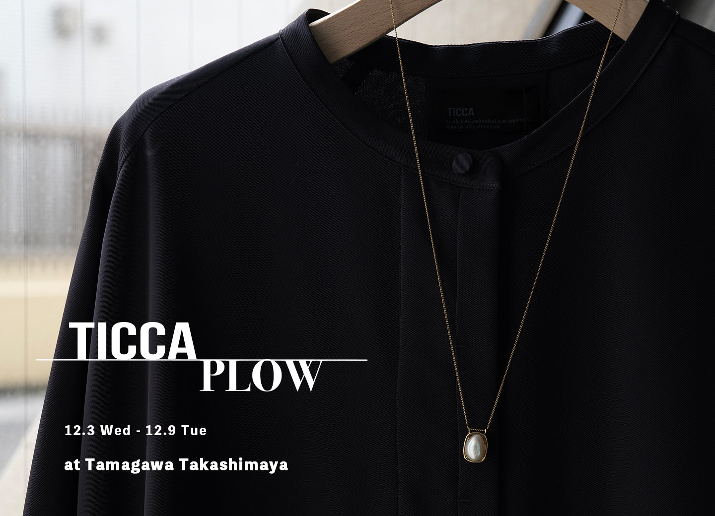 TICCA×PLOW POP-UP STORE｜Tamagawa Takashimaya